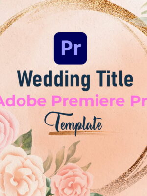 Wedding Title Project Template for PR | Easy Cinematic Edit